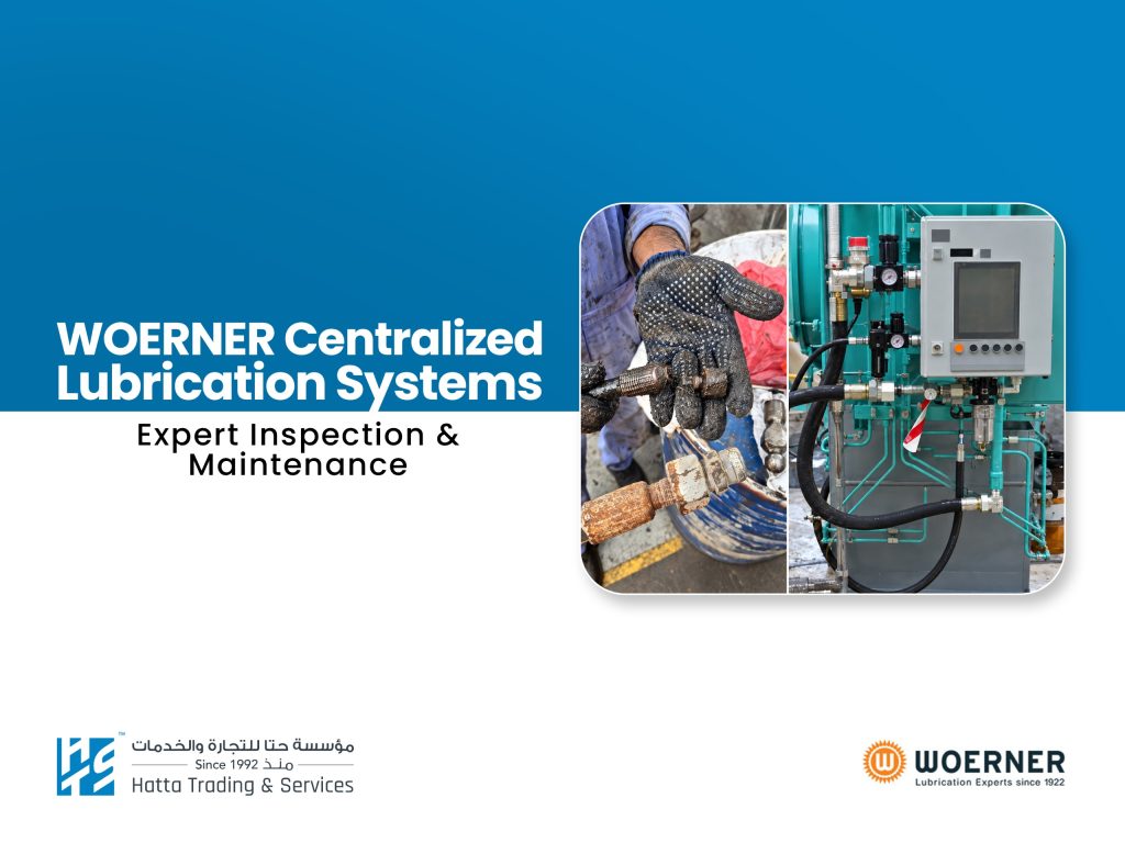 Woerner Centralized Lubrication Systems: Expert Inspection, Testing & Maintenance